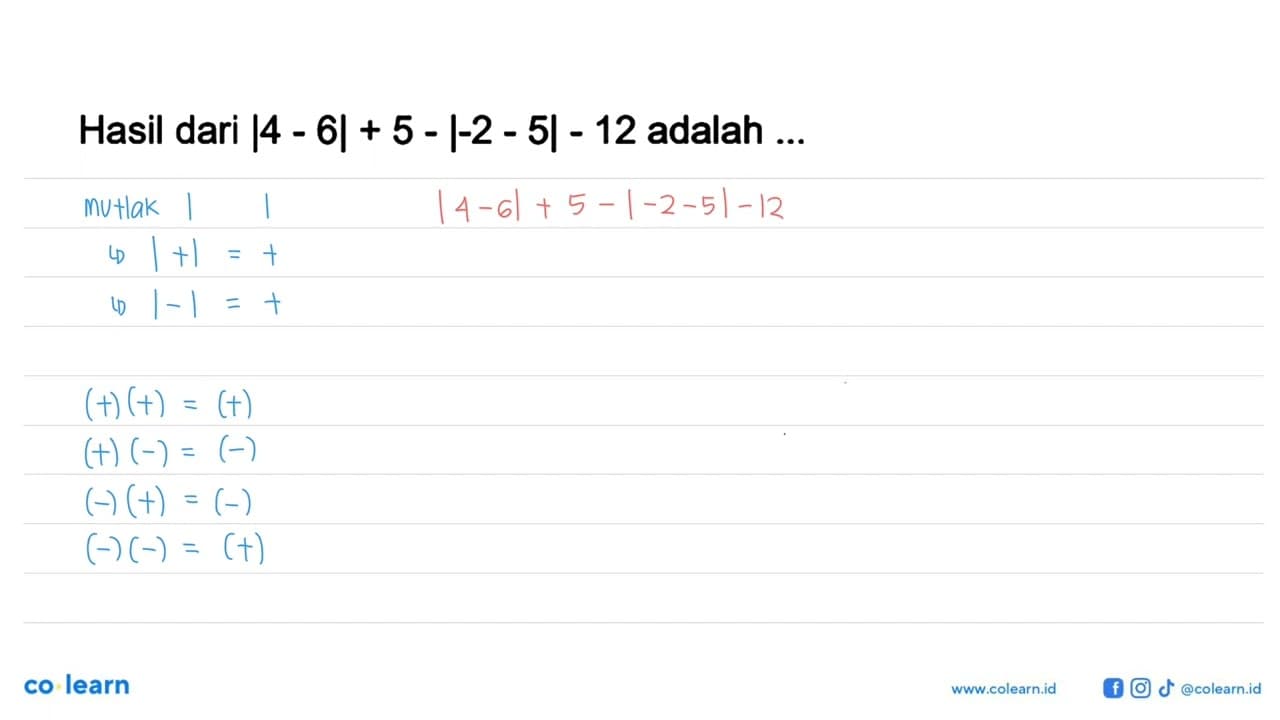 Hasil dari |4-6|+5-|-2-5|-12 adalah