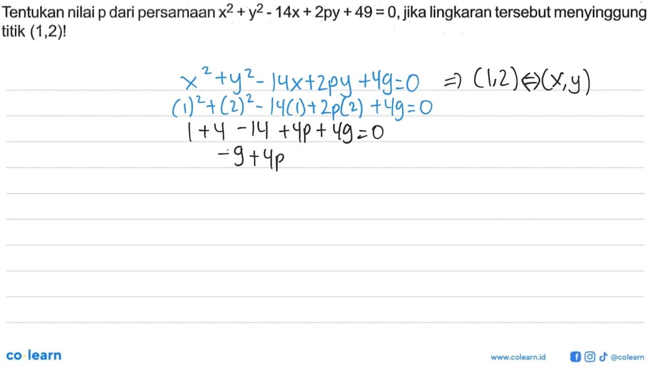 Tentukan nilai p dari persamaan x^2+y^2-14x+2py+49=0, jika