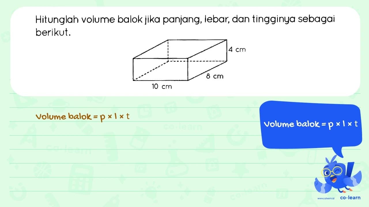 Hitunglah volume balok jika panjang, lebar, dan tingginya