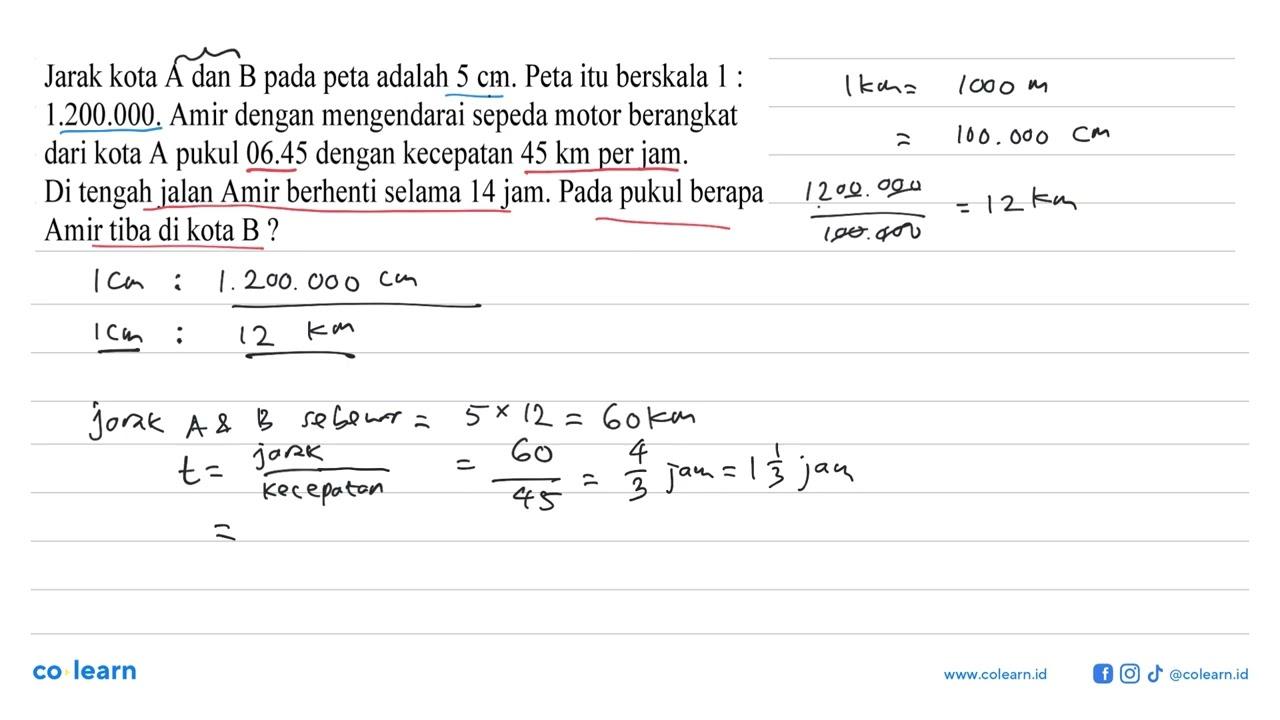 Jarak kota A dan B pada peta adalah 5 cm. Peta itu berskala