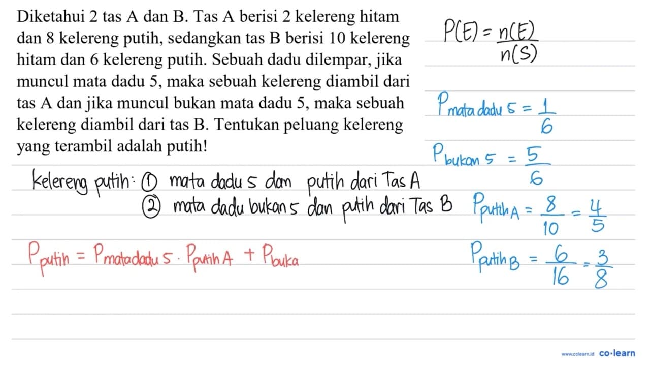 Diketahui 2 tas A dan B. Tas A berisi 2 kelereng hitam dan