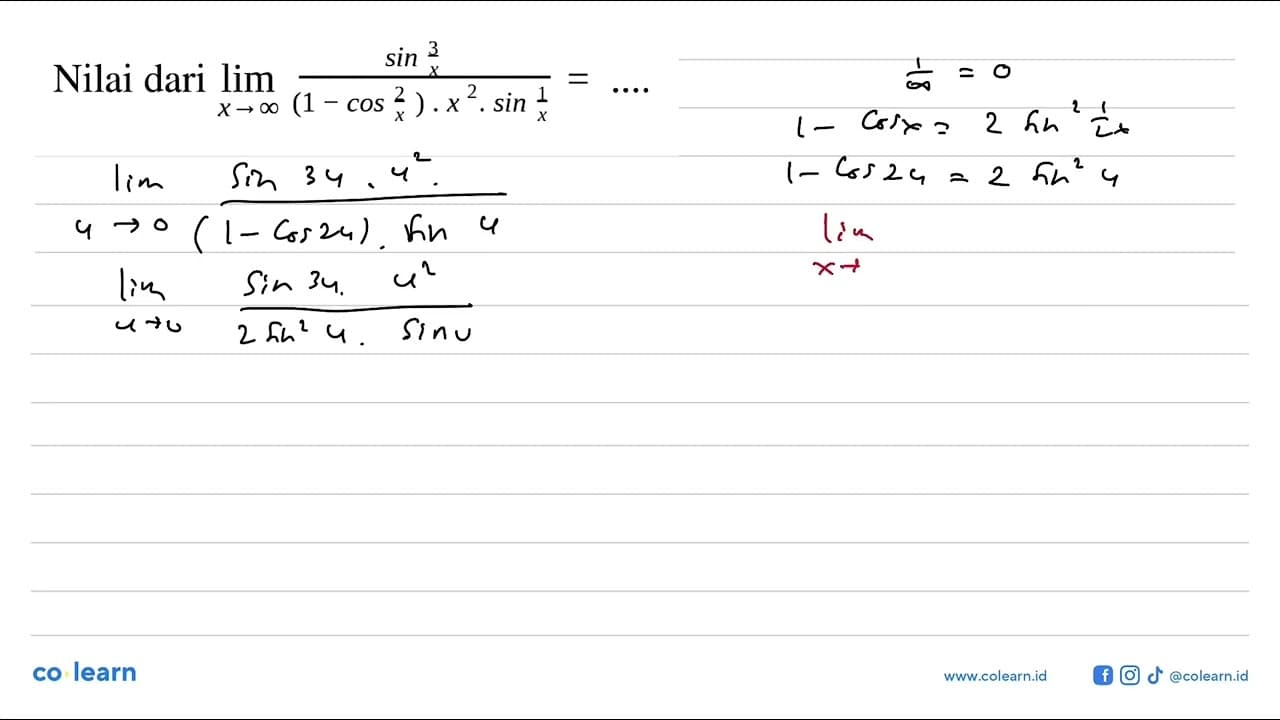 Nilai dari lim x mendekati tak hingga (sin 3/x)/(1 - cos