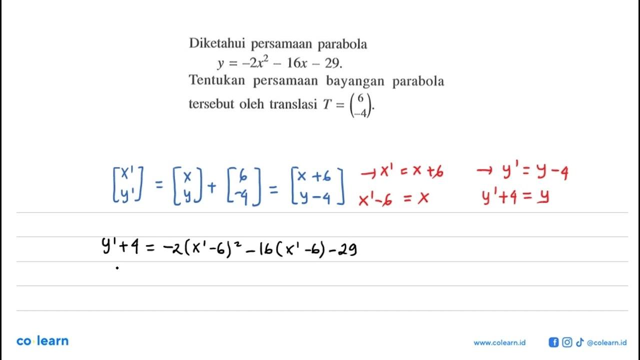 Diketahui persamaan parabola y=-2x^2-16x-29. Tentukan