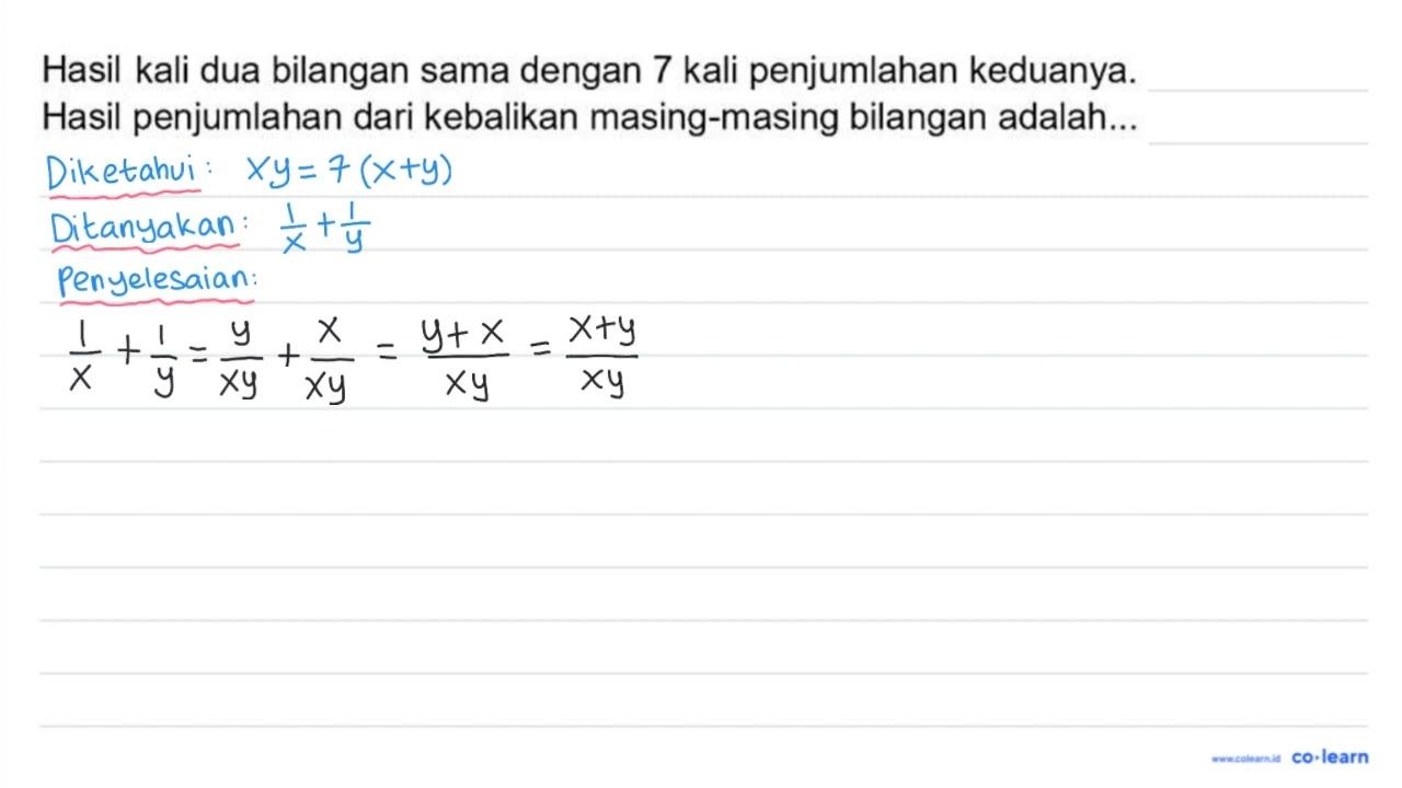 Hasil kali dua bilangan sama dengan 7 kali penjumlahan