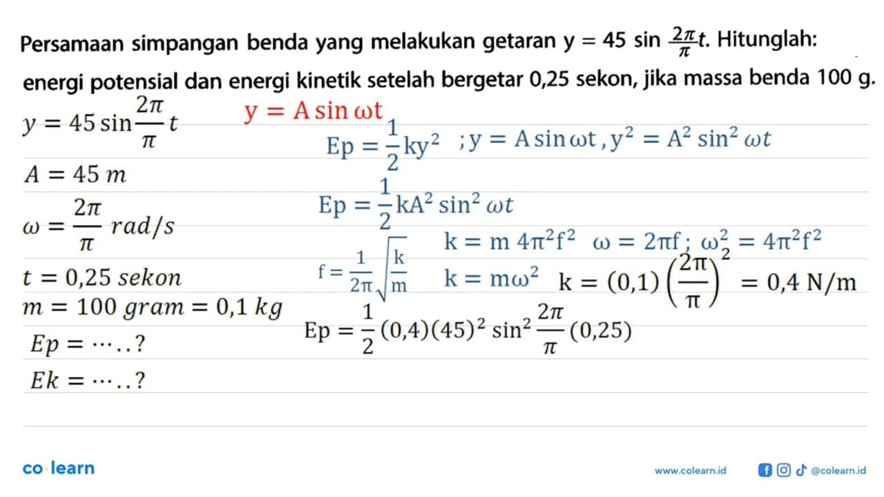 Persamaan simpangan benda yang melakukan getaran y=45 sin 2