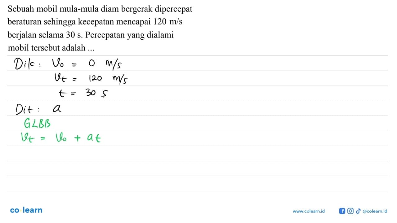 Sebuah mobil mula-mula diam bergerak dipercepat beraturan