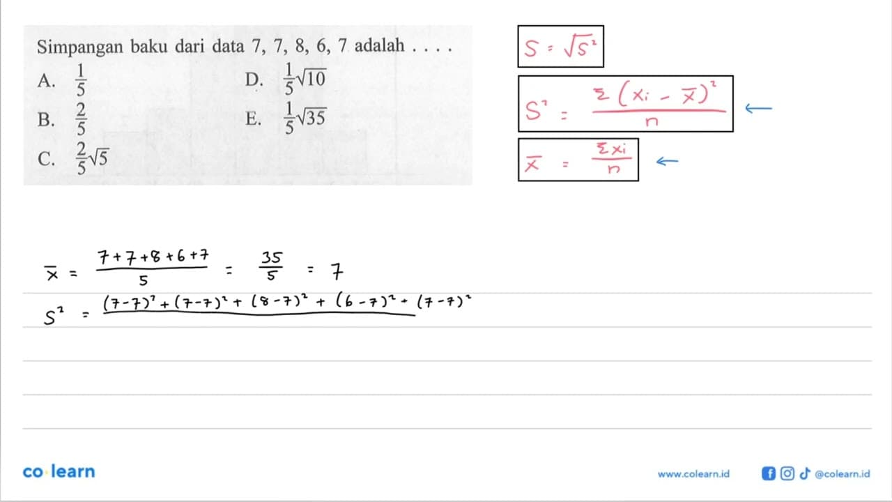 Simpangan baku dari data 7, 7, 8, 6, 7 adalah ...