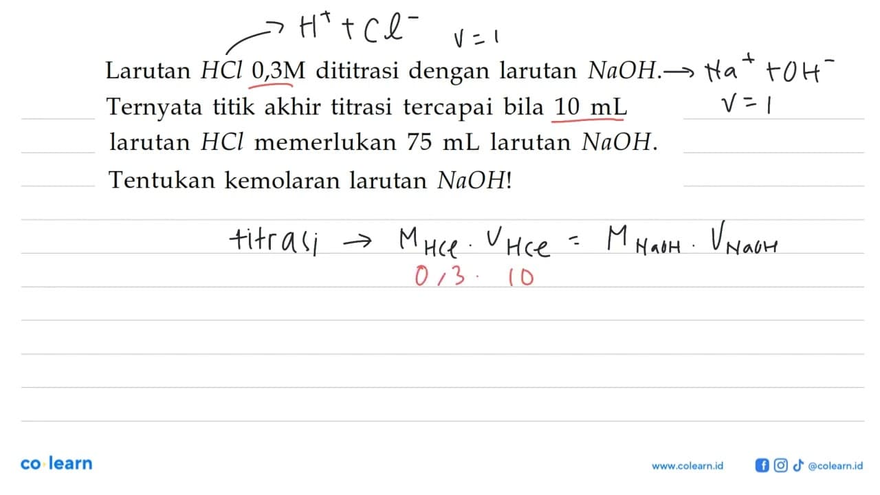 Larutan HCl 0,3M dititrasi dengan larutan NaOH. Ternyata