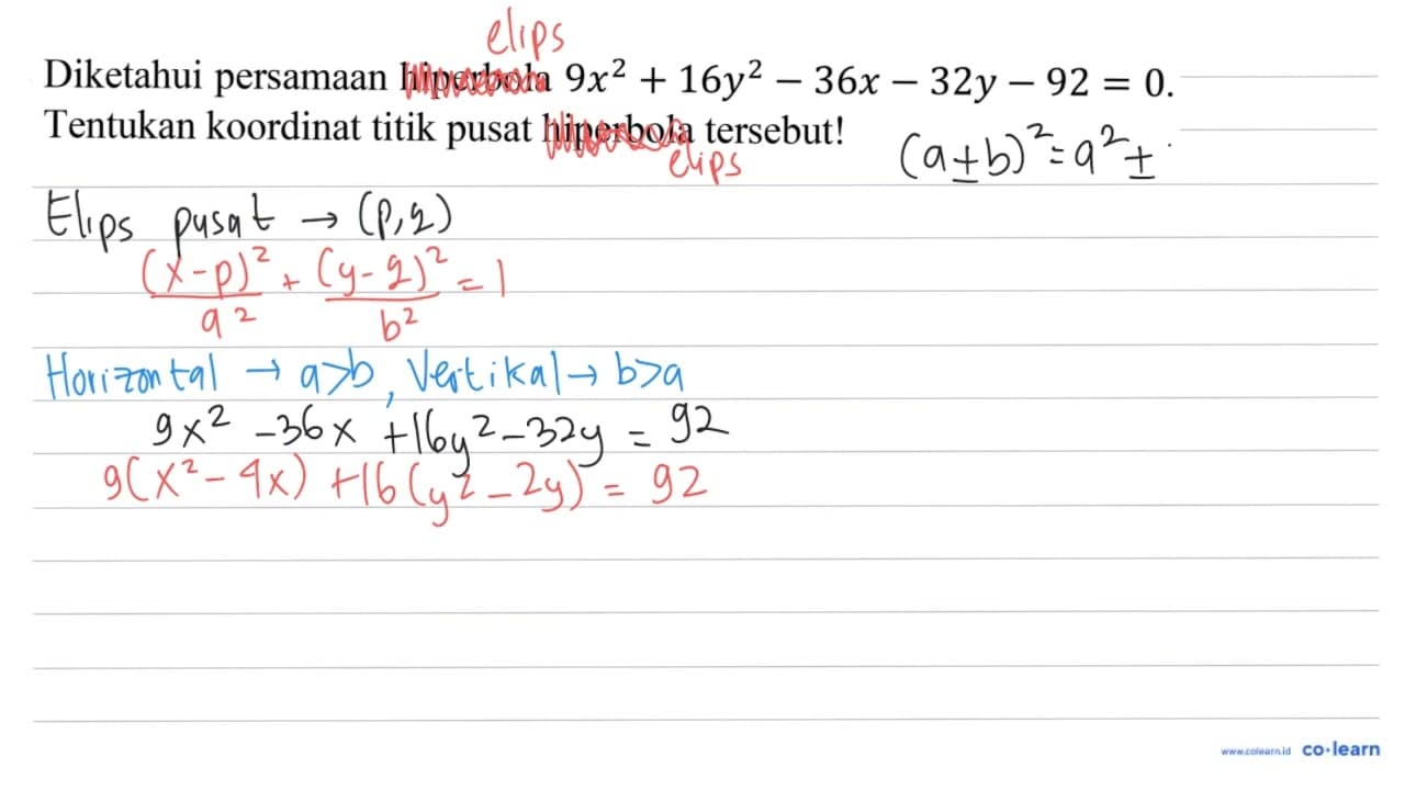 Diketahui persamaan hiperbola 9 x^(2)+16 y^(2)-36 x-32