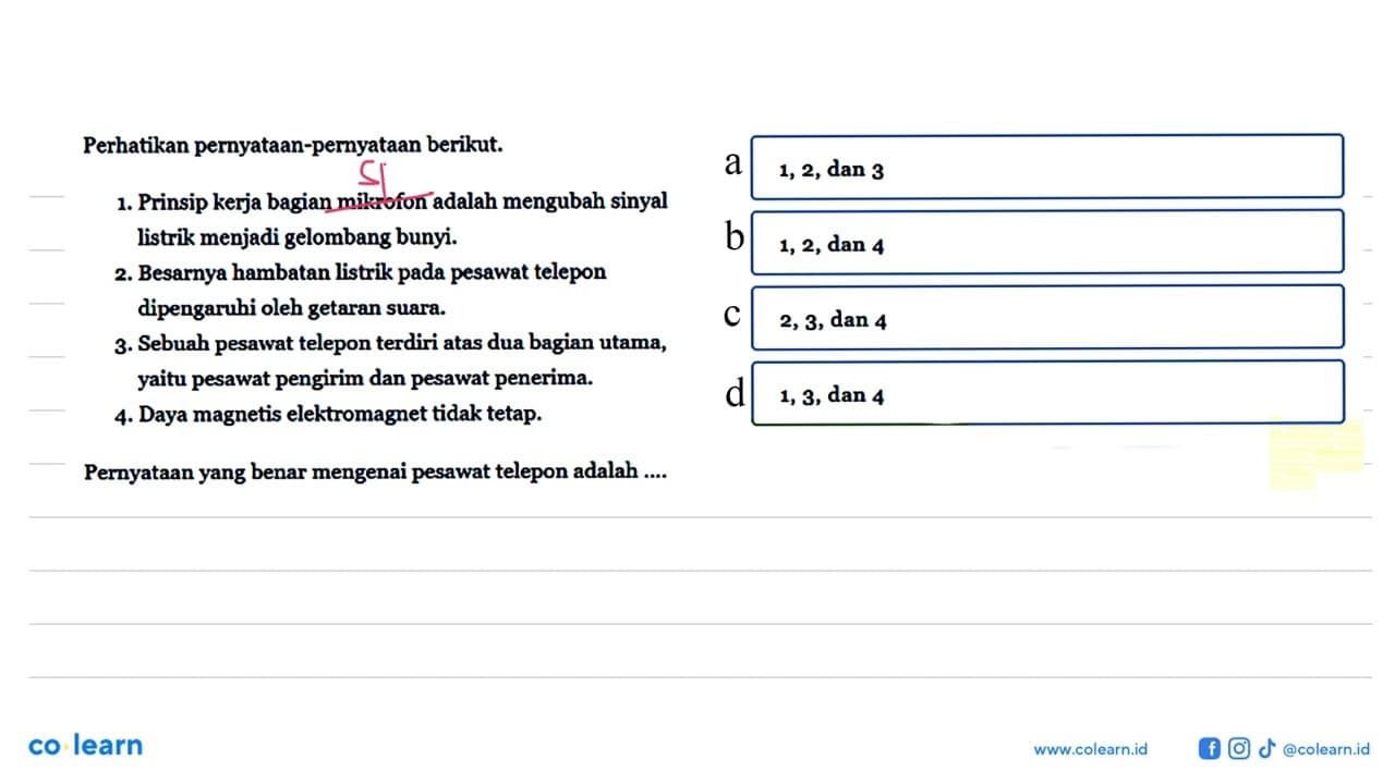 Perhatikan pernyataan-pernyataan berikut.1. Prinsip kerja