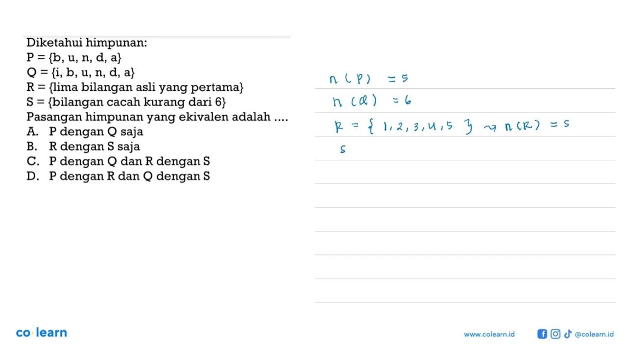 Diketahui himpunan: P = {b, u, n, d,a} Q = {i, b, u, n, d,