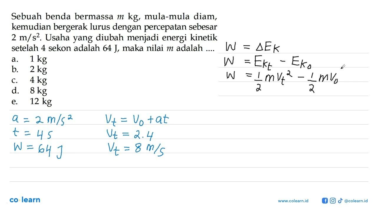 Sebuah benda bermassa m kg, mula-mula diam, kemudian