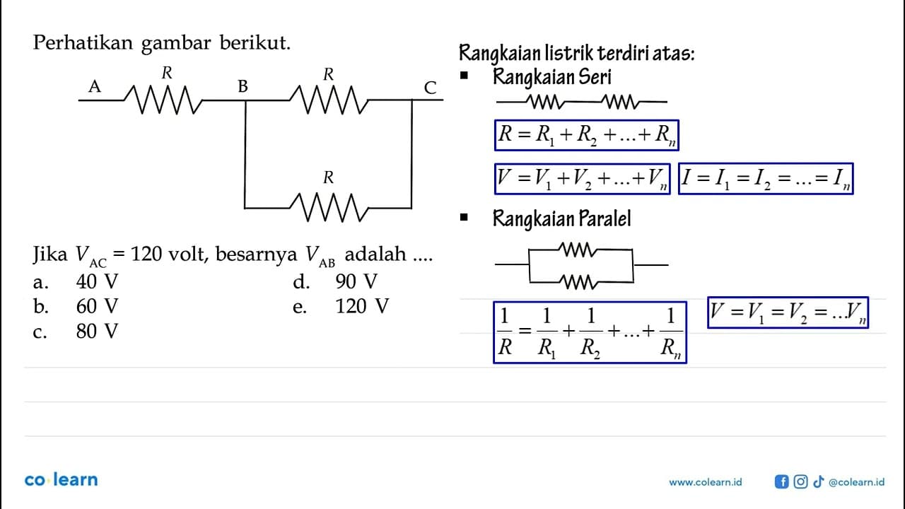 Perhatikan gambar berikut. Jika VAC = 120 volt, besarnya