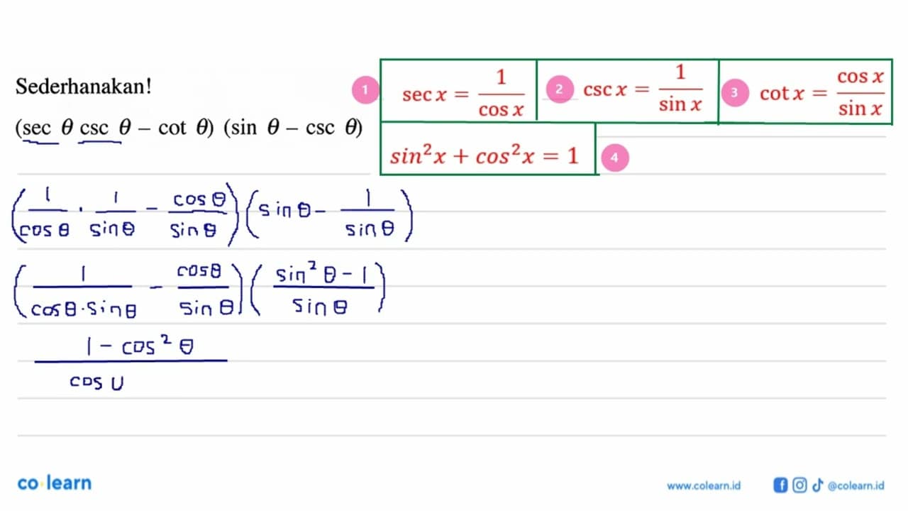 Sederhanakan!(sec theta csc theta-cot theta)(sin theta-csc