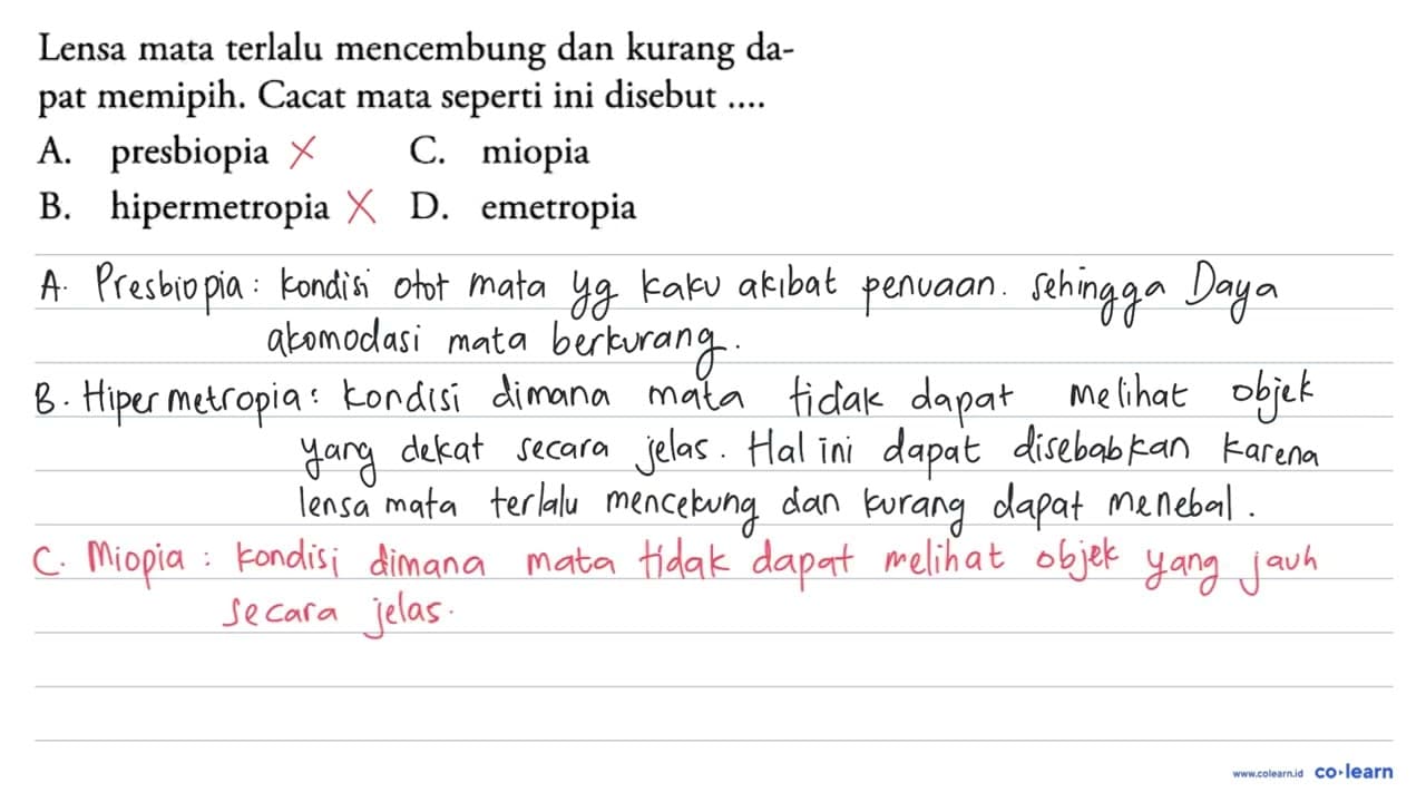 Lensa mata terlalu mencembung dan kurang dapat memipih.