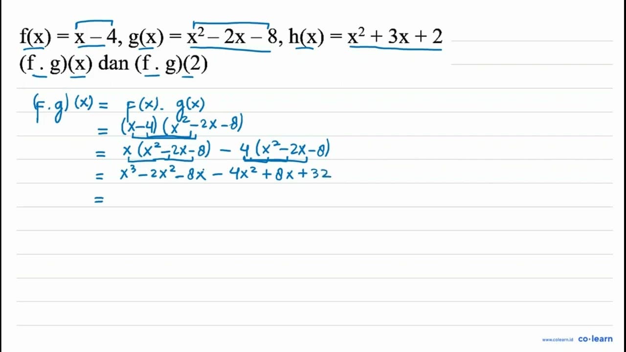 f(x)=x-4, g(x)=x^(2)-2 x-8, h(x)=x^(2)+3 x+2 (f . g)(x)