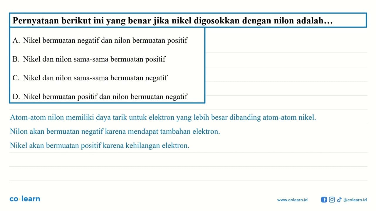 Pernyataan berikut ini yang benar jika nikel digosokkan