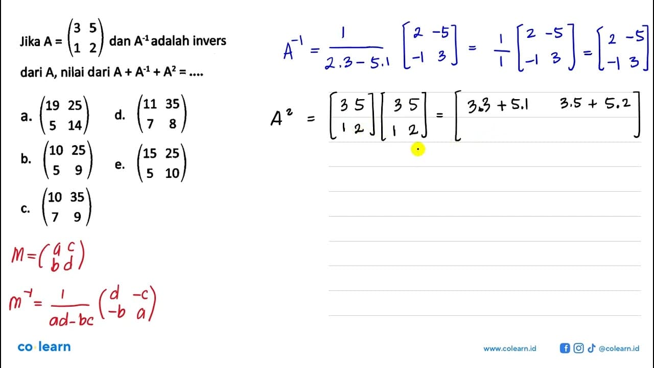 Jika A=(3 5 1 2) dan A^(-1) adalah invers dari A, nilai