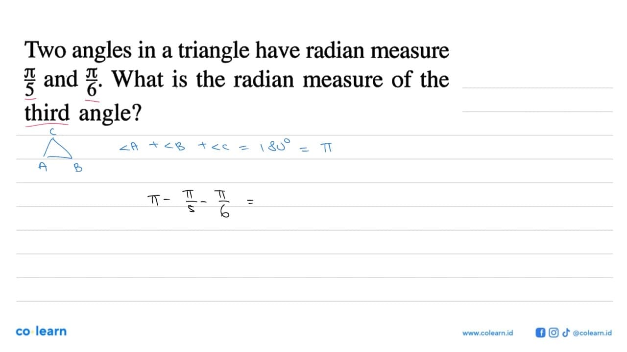 Two angles in a triangle have radian measure pi/5 and pi/6