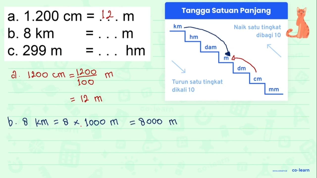 a. 1.200 cm=... m b. 8 ~km=... m c. 299 m=... hm