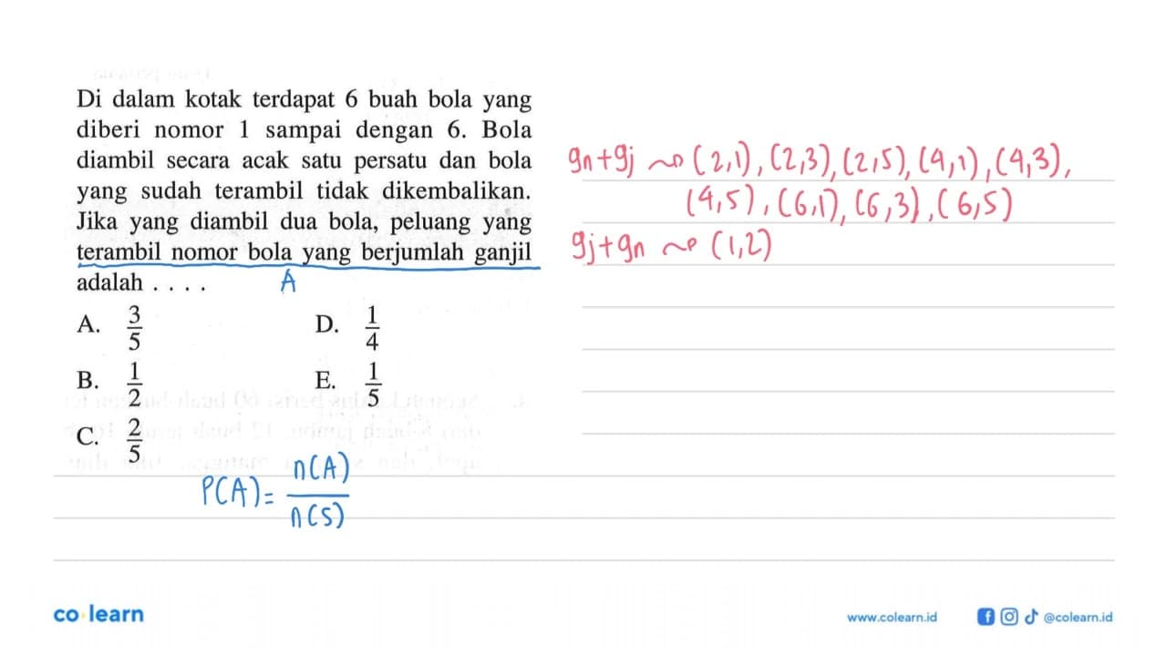 Di dalam kotak terdapat 6 buah bola yang diberi nomor 1