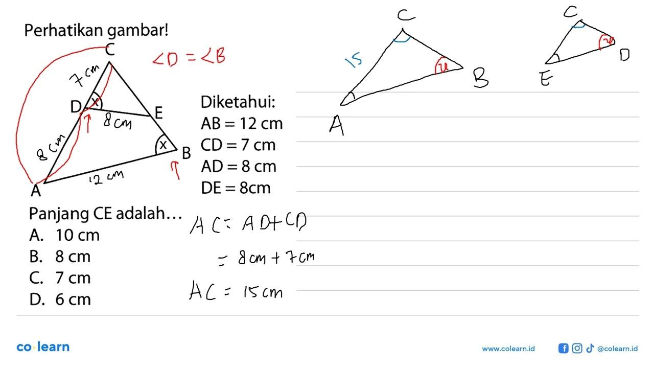 Perhatikan gambar! A B C D E x x Diketahui: AB = 12 cm CD =