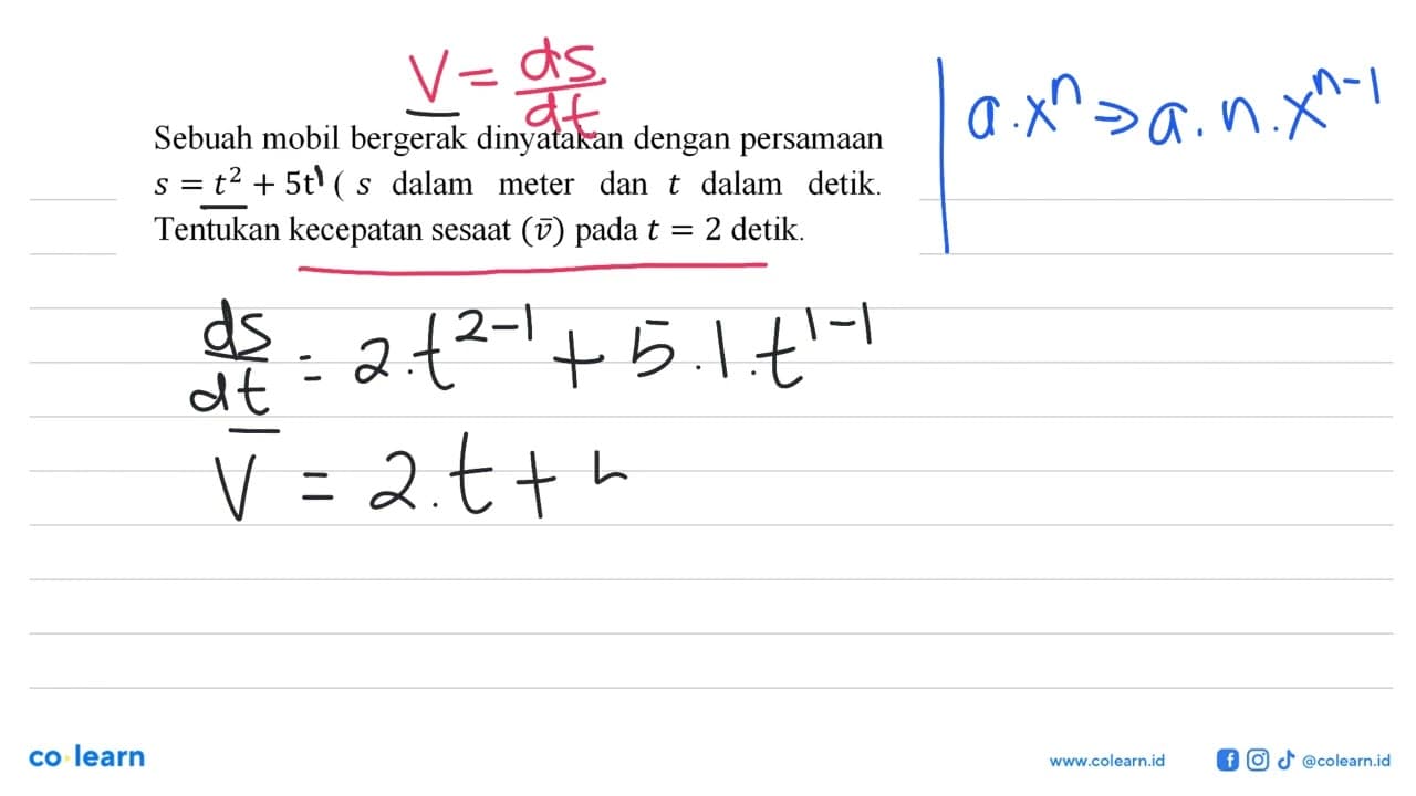 Sebuah mobil bergerak dinyatakan dengan persamaan s=t^2+5t