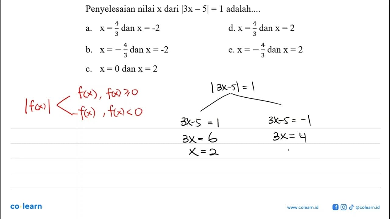 Penyelesaian nilai x dari |3x-5|=1 adalah....