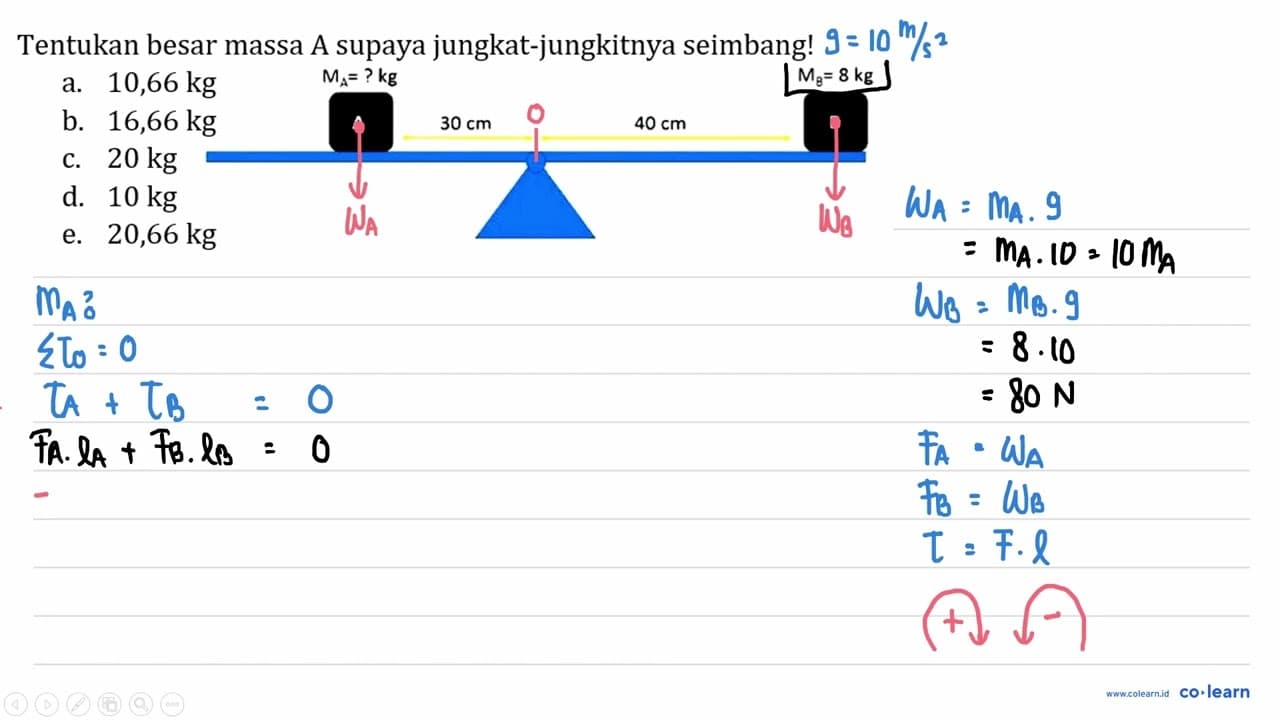 Tentukan besar massa A supaya jungkat-jungkitnya seimbang!