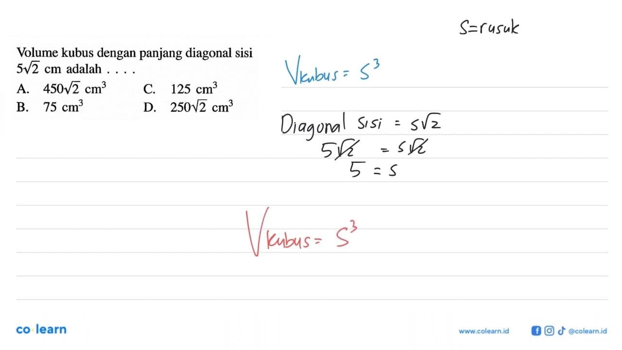 Volume kubus dengan panjang diagonal sisi 5 akar(2) cm