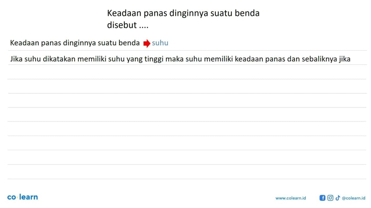 Keadaan panas dinginnya suatu benda disebut ....