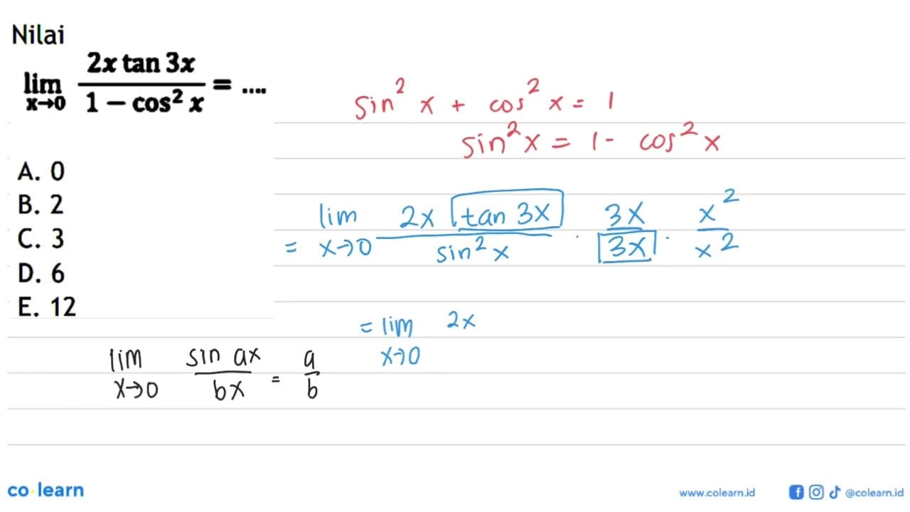 Nilai limit x mendekati 0 2x tan 3x/(1-cos^2 x)=....