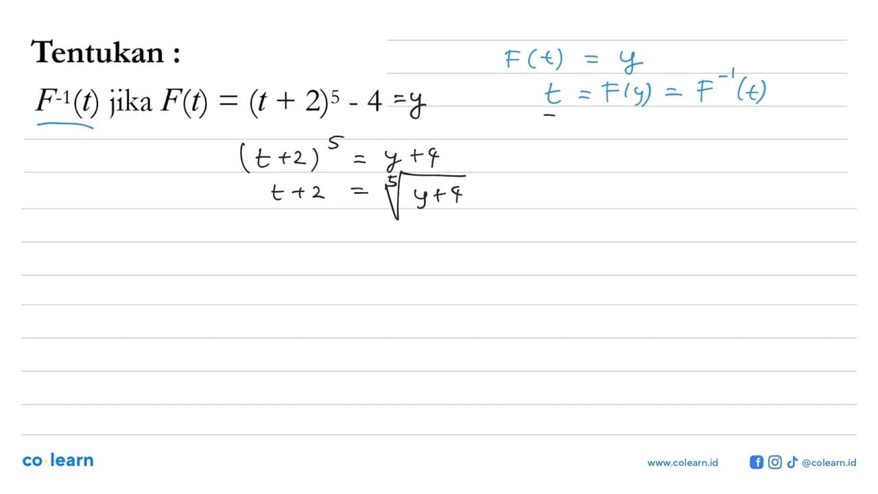 Tentukan :F^-1(t) jika F(t)=(t+2)^5-4