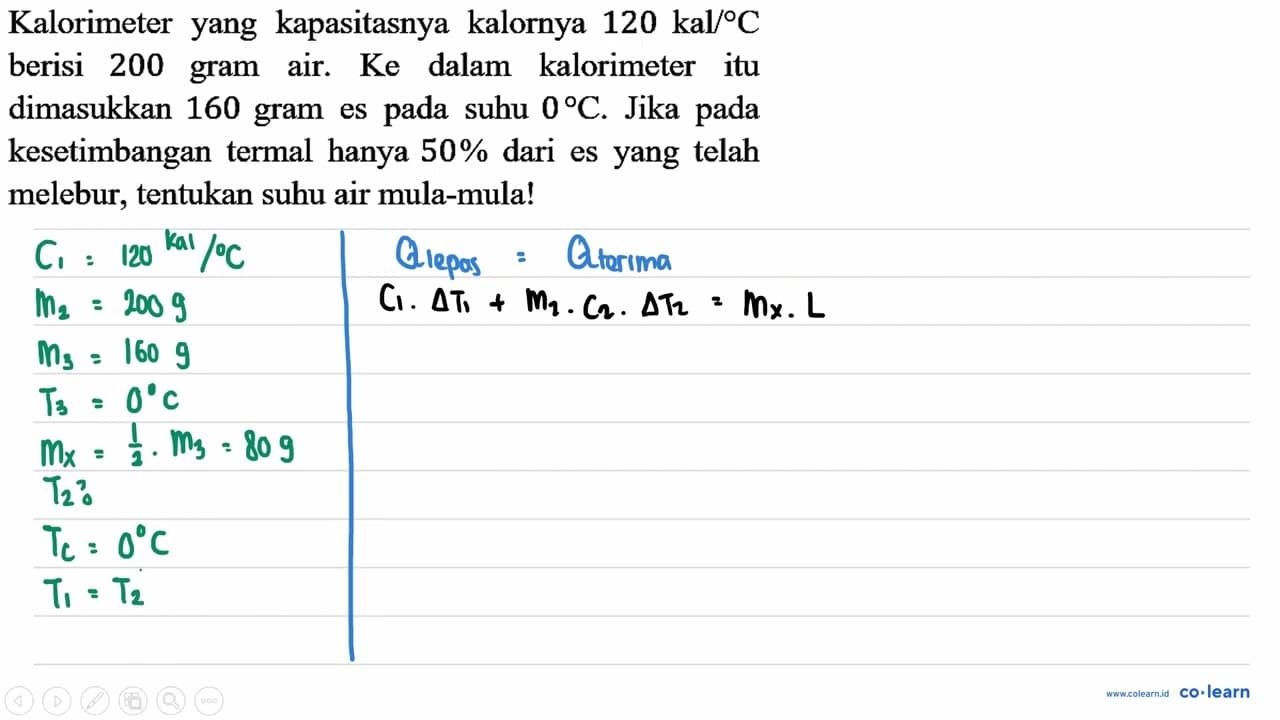 Kalorimeter yang kapasitasnya kalornya 120 kal /{ ) C