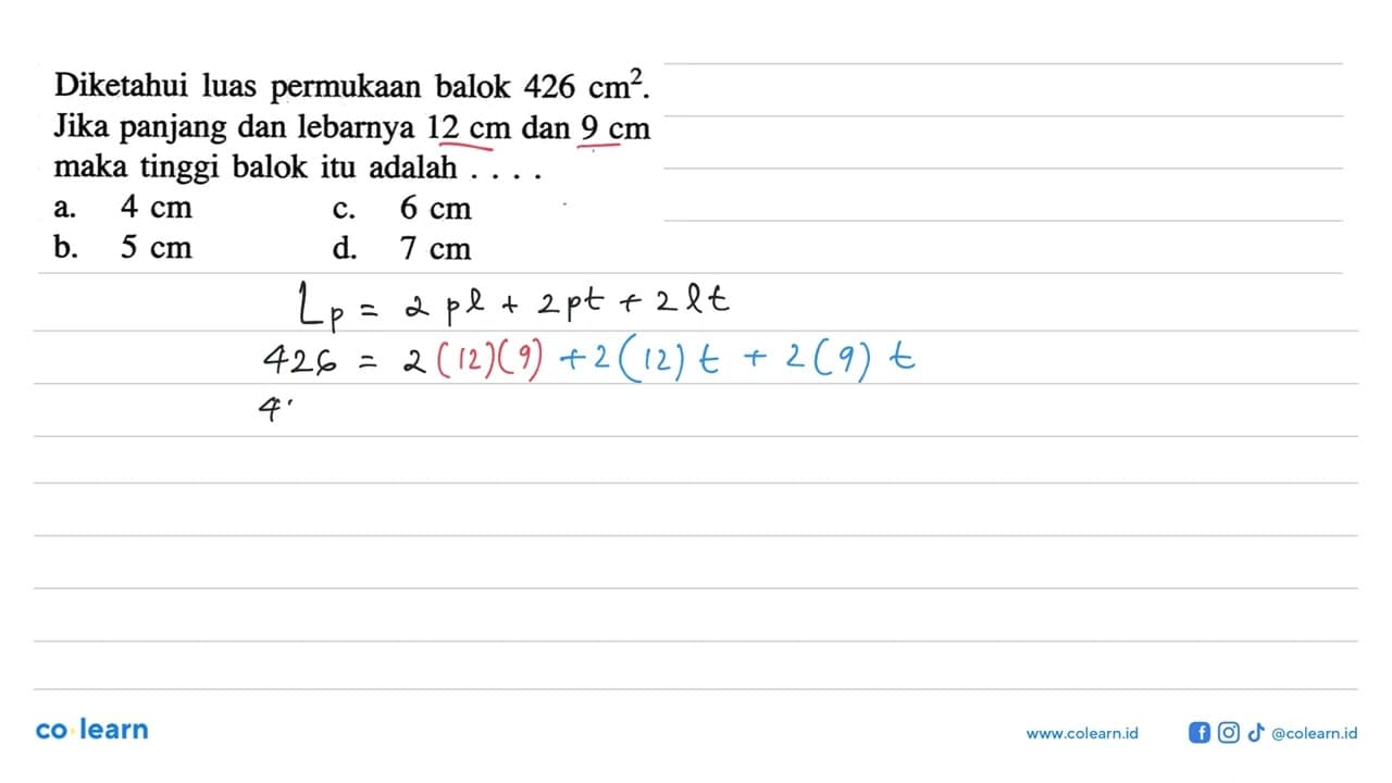 Diketahui luas permukaan balok 426 cm^2. Jika panjang dan