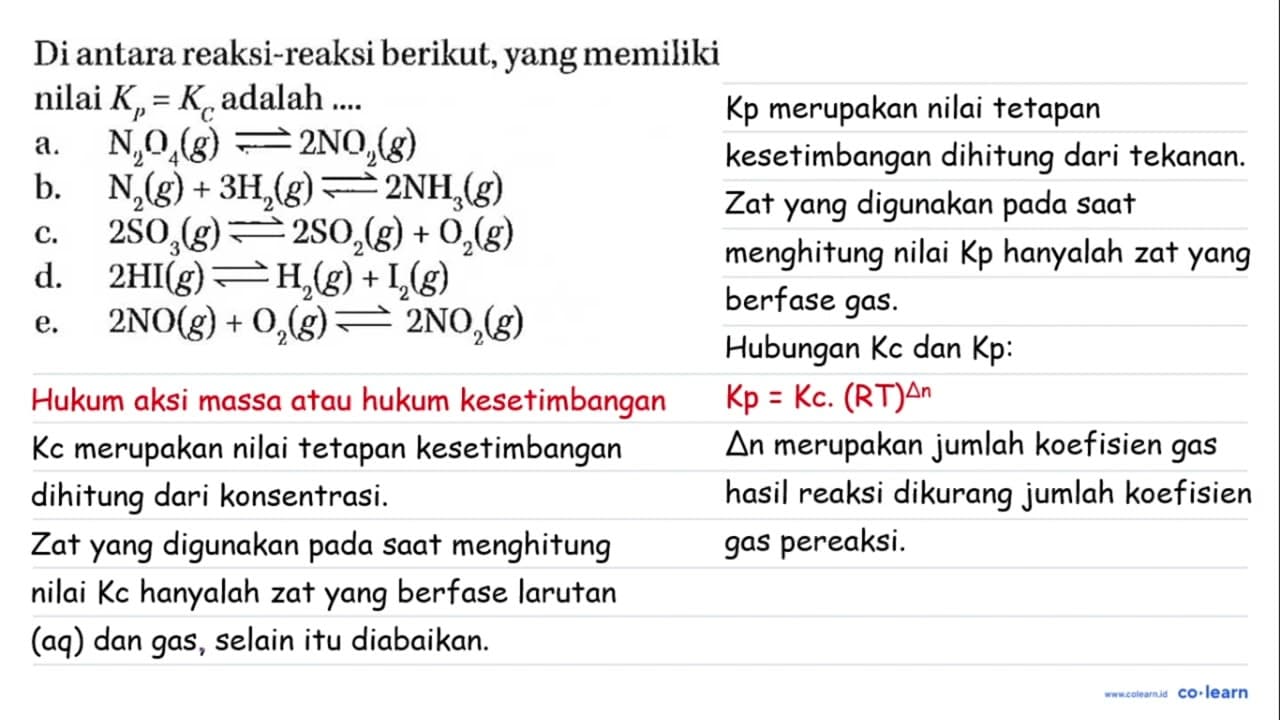 Di antara reaksi-reaksi berikut, yang memiliki nilai Kp=KC