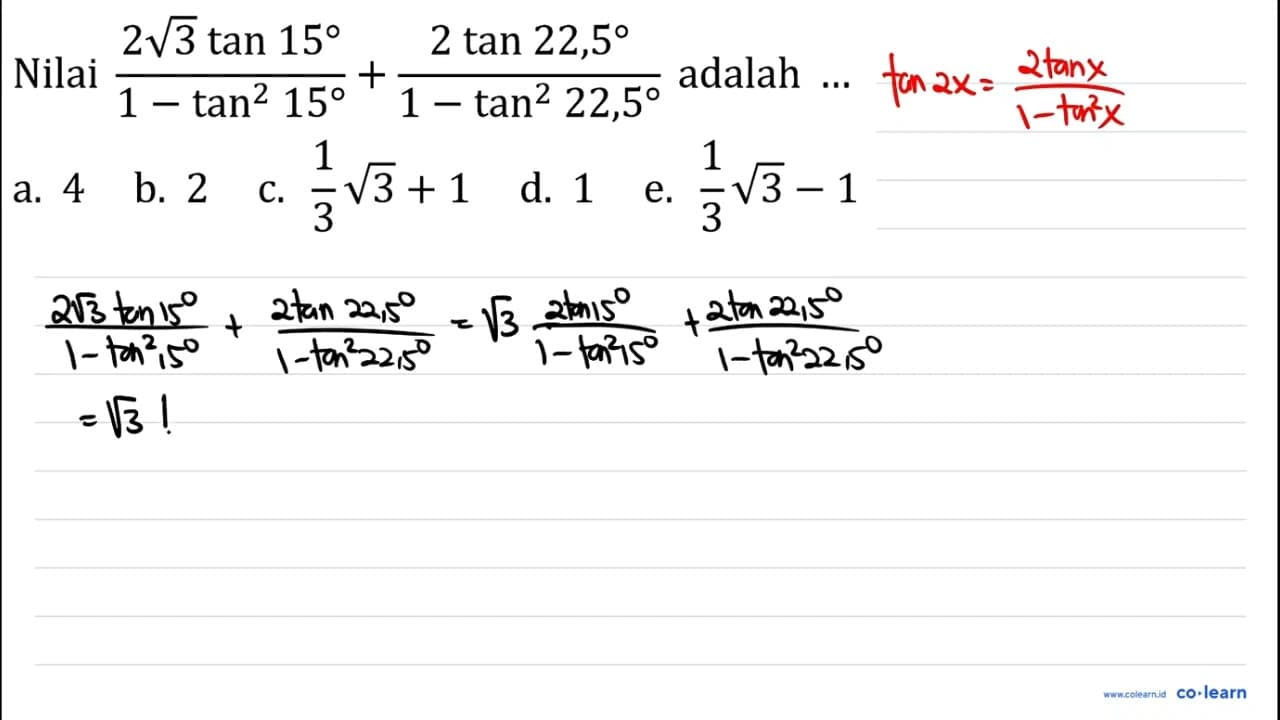 Nilai (2 akar(3) tan 15)/(1-tan^2 15) + (2 tan