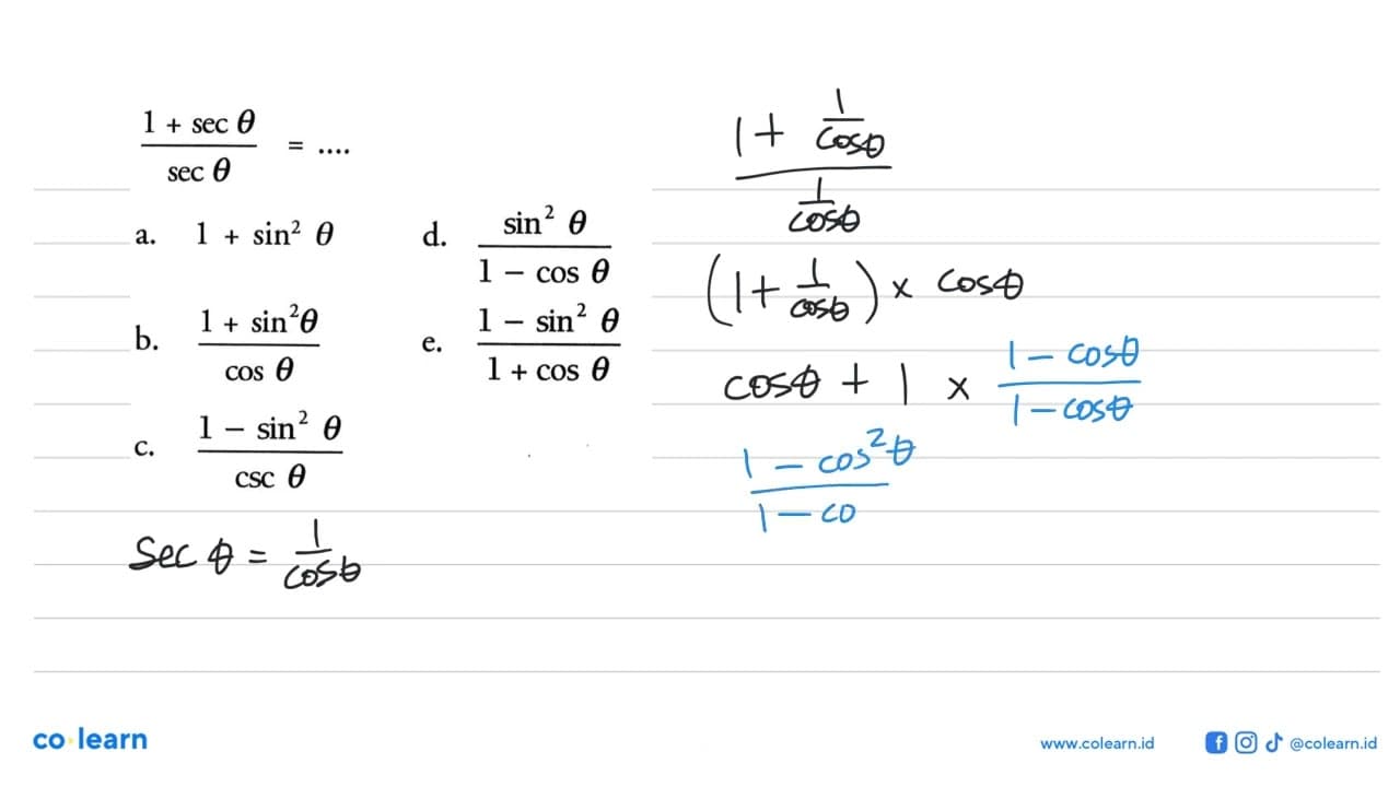 (1+sec theta)/sec theta=... a. 1+sin^2 theta d. sin^2