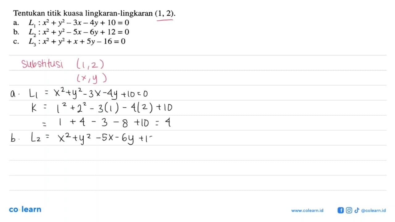 Tentukan titik kuasa lingkaran-lingkaran (1,2).a. L1: