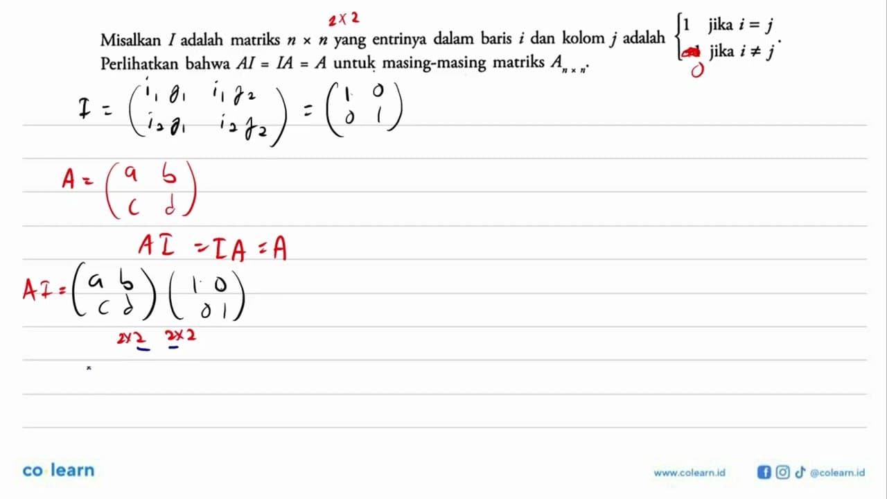 Misalkan I adalah matriks n x n yang entrinya dalam baris i