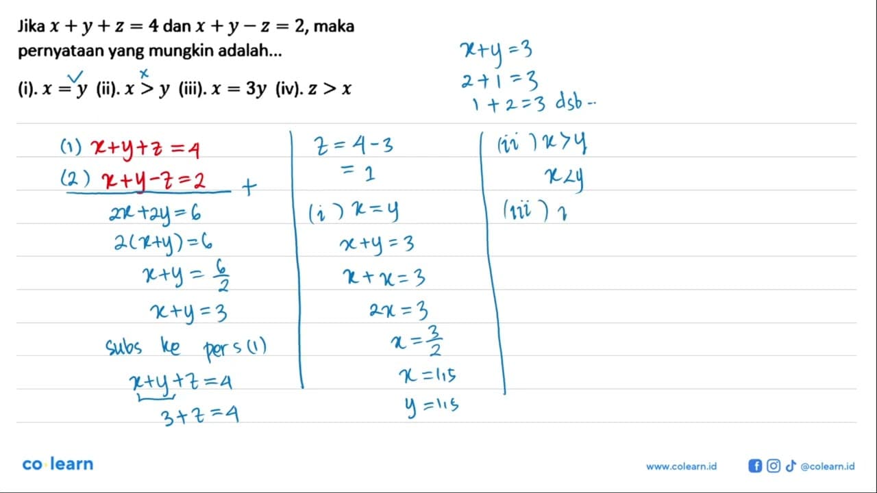 Jika x+y+z=4 dan x+y-z=2, maka pernyataan yang mungkin