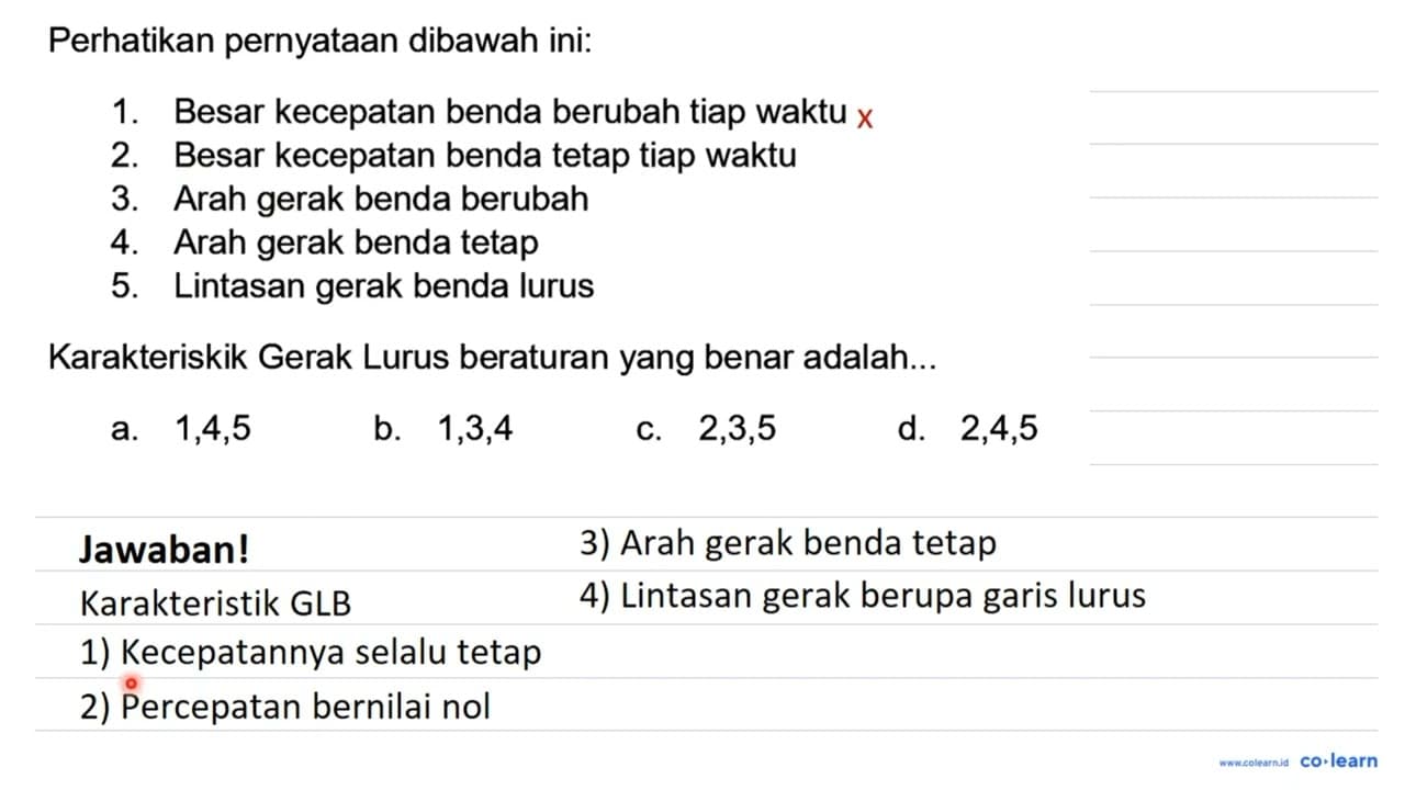 Perhatikan pernyataan dibawah ini: 1. Besar kecepatan benda