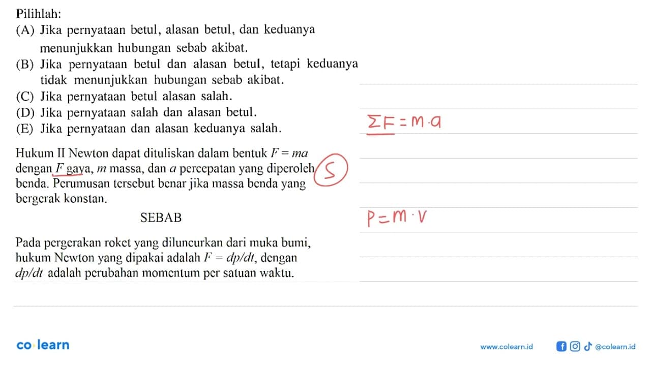 Pilihlah: (A) Jika pernyataan betul, alasan betul, dan