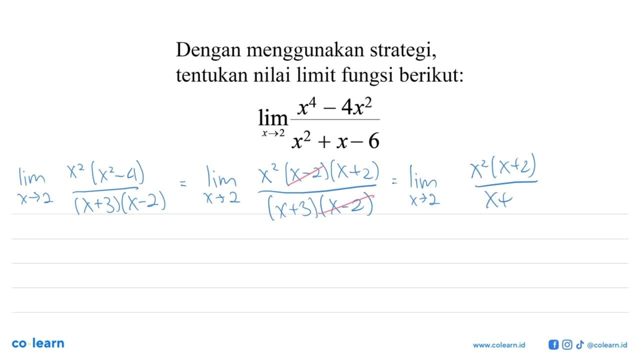 Dengan menggunakan strategi, tentukan nilai limit fungsi