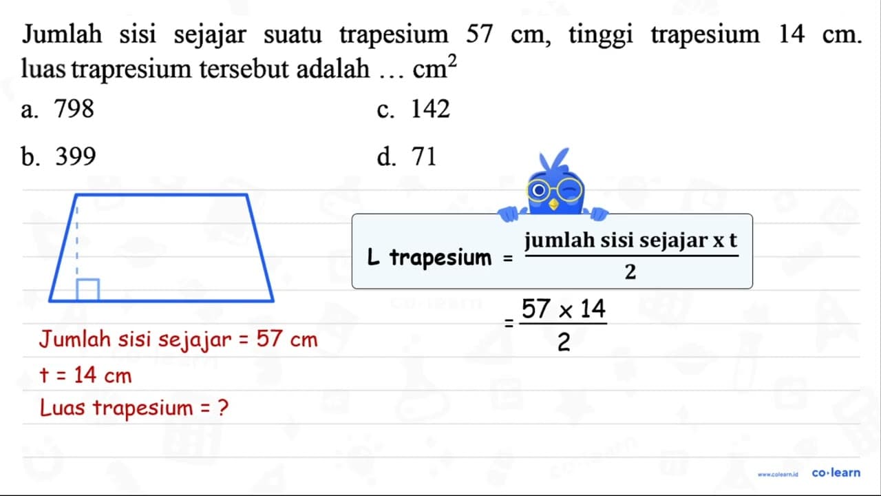 Jumlah sisi sejajar suatu trapesium 57 cm , tinggi