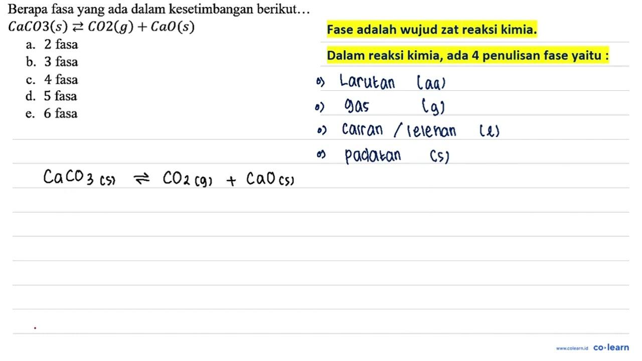 Berapa fasa yang ada dalam kesetimbangan berikut... CaCO3