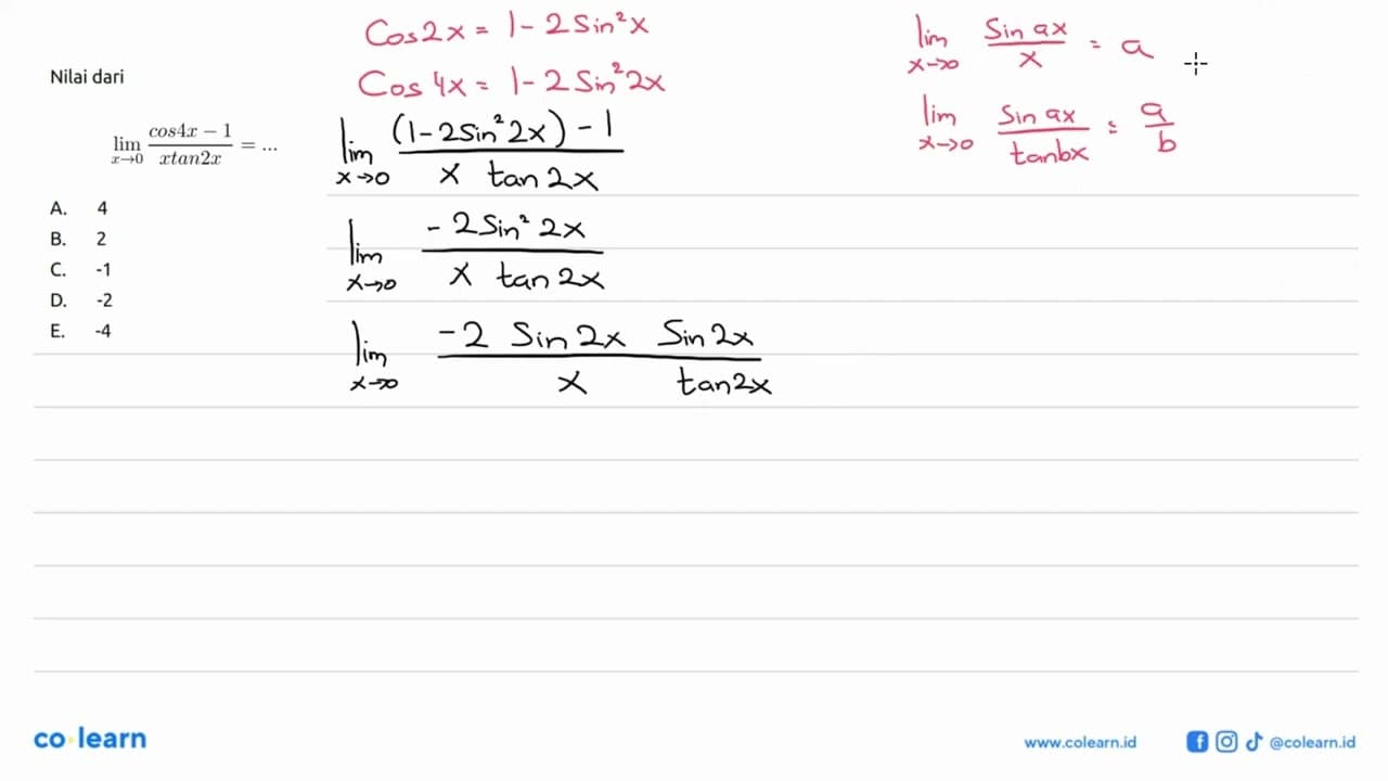 Nilai dari limit x-> (cos4x-1)/(xtan2x)=...