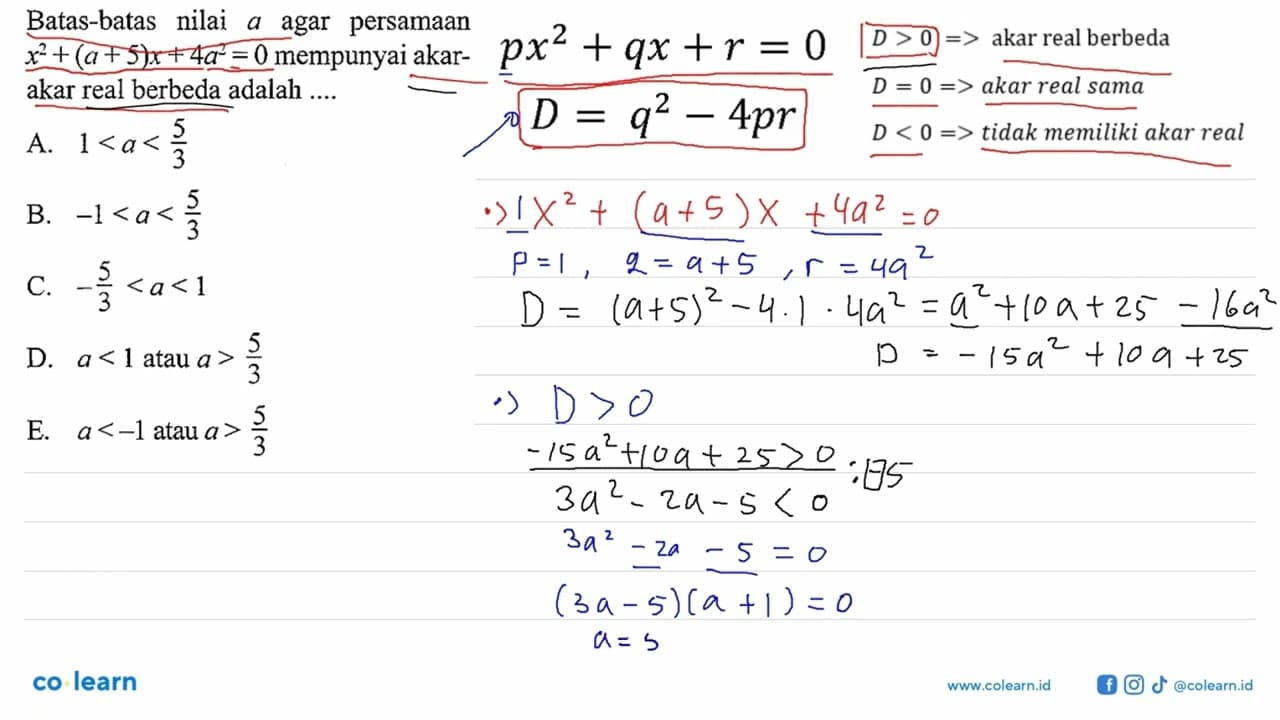 Batas-batas nilai a agar persamaan x^2 + (a + 5)x + 4a^2 =