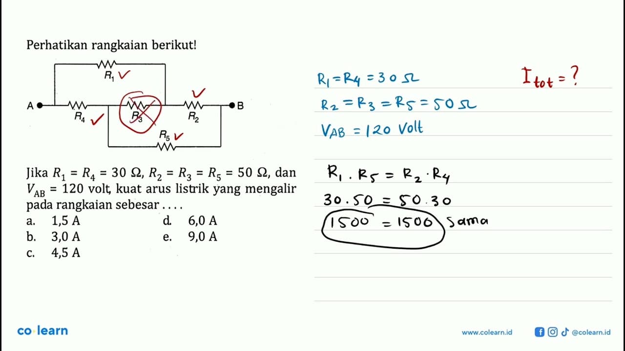 Perhatikan rangkaian berikut! Jika R1 = R4 = 30 Ohm, R2 =