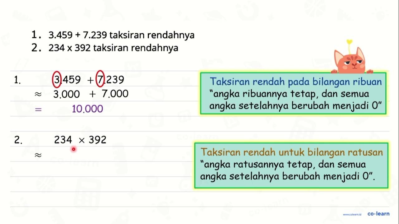 1. 3.459+7.239 taksiran rendahnya 2. 234 x 392 taksiran